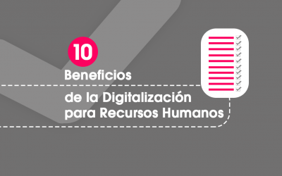 10 Beneficios de la Digitalización para Recursos Humanos