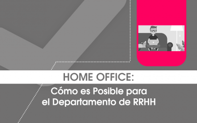 Home Office: Cómo es Posible para el Departamento de RRHH