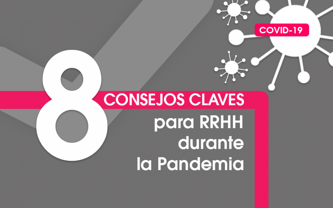 8 Consejos Claves para RRHH Durante la Pandemia del COVID-19
