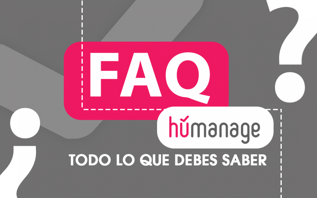 FAQ Humanage: Todo lo que debes saber