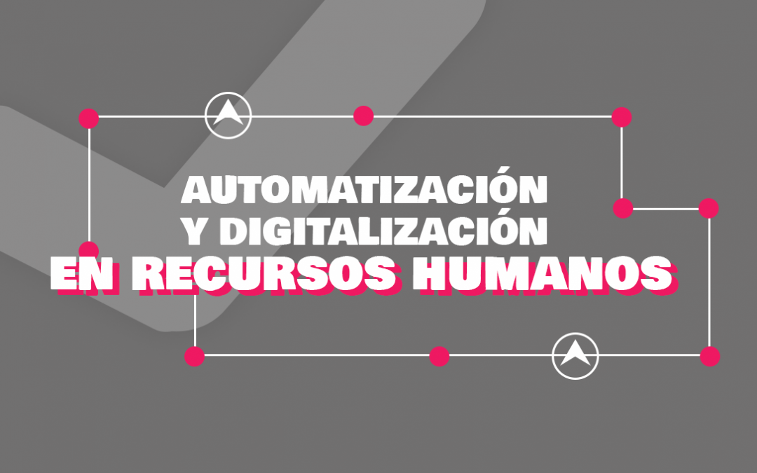 Automatización y digitalización en recursos humanos.