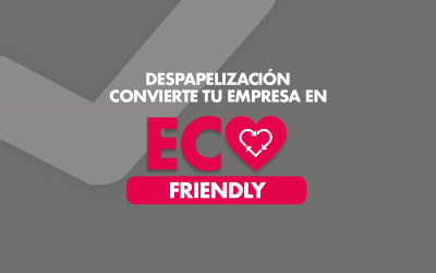 Despapelización convierte tu empresa en eco friendly
