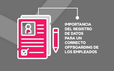 Importancia del registro de datos para un correcto offboarding de los empleados