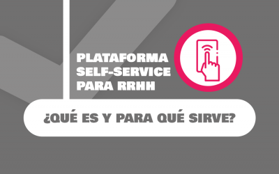 Plataforma self-service para RRHH ¿Qué es y para qué sirve?