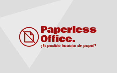 Paperless Office. ¿Es posible trabajar sin papel?