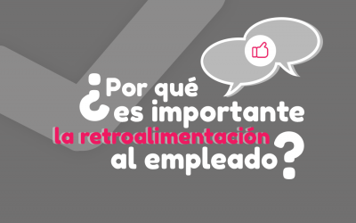¿Por qué es importante la retroalimentación al empleado?