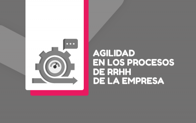 Agilidad en los procesos de RRHH de la empresa