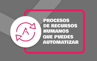 Procesos de Recursos Humanos que puedes automatizar