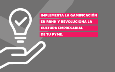 Implementa la gamificación en RRHH y revoluciona la cultura empresarial de tu Pyme