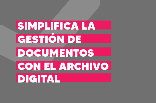 Simplifica la gestión de documentos con el archivo digital