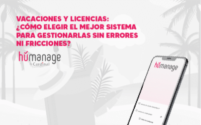 Vacaciones y licencias: ¿Cómo elegir el mejor sistema para gestionarlas sin errores ni fricciones?