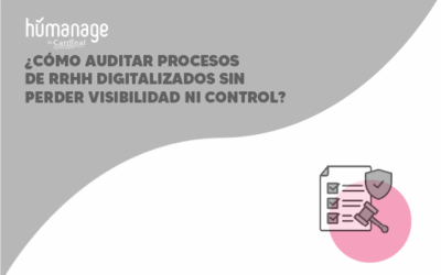 ¿Cómo auditar procesos de RRHH digitalizados sin perder visibilidad ni control?