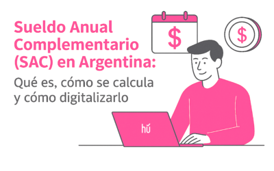 Sueldo Anual Complementario (SAC) en Argentina: Qué es, cómo se calcula y cómo digitalizarlo