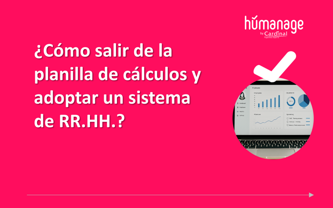 ¿Cómo salir de la planilla de cálculos y adoptar un sistema de RR.HH.?